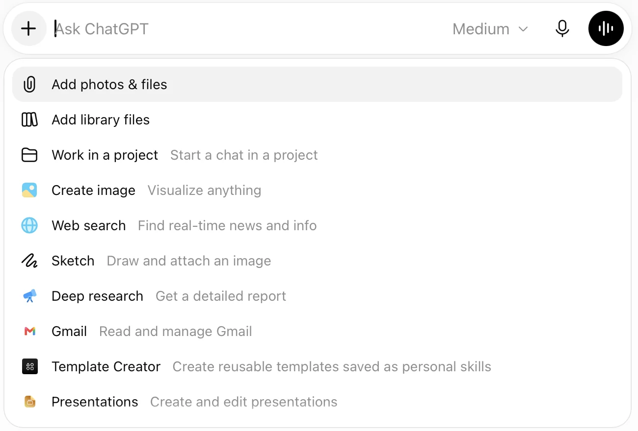 The plus menu under ChatGPT's chat box: Add photos and files, Add library files, Work in a project, Create image, Web search, Sketch, Deep research, Gmail, Template Creator (create reusable templates saved as personal skills) and Presentations.
